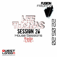 House Sessions Radio 26 #FusionFridayZ #QuestLondonRadio by Lee Thomas