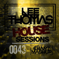 House Sessions 0043 (-CHART-MASHUP-) by Lee Thomas