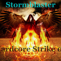 Stormblaster - Hardcore Strike 06 by Stormblaster