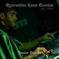 Javier Biondo @ Quarantine Home Sessions 02/05/2020 by Javier Biondo