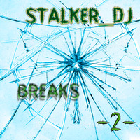 Stalker_dj - Breaks -2- by Stalker_dj