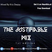 JUSTIFIABLE MIX 1ST EDITION by Deejay Kriz UG