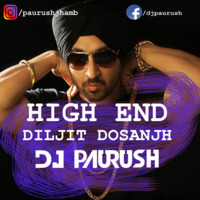 High End - Diljit Dosanjh - Reggaeton Mix - DJ Paurush by DJ Paurush