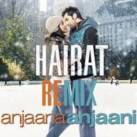 Hairat | Anjaana Anjaani | Lucky Ali | Remix - Dj Raney &amp; Dj Paurush by DJ Paurush