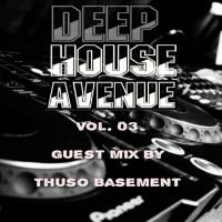 Deep House Avenue Vol.03 // Guest Mix By Basement by Deep House Avenue