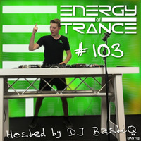 EoTrance #103 - Energy of Trance - hosted by DJ BastiQ by Energy of Trance