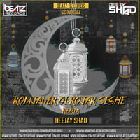 Romjaner Oi Rojar Sheshe (Remix) - Deejay Shad by Beatz Records