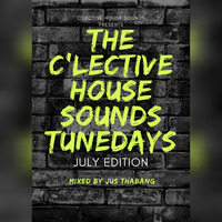 C'Lective House Sounds Tunedays Edition (July) - Jus Thabang by C'Lective House Sounds