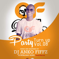 Party Turn Up Vol-08 ((Dj Anko Fiffz)) by Dj Anko Fiffz