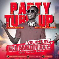 Party Turn Up Vol-09 [[ Dj Anko Fiffz ]] by Dj Anko Fiffz