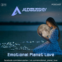 AlexRusShev - Emotional Planet Love (03.06.2020) [Podcast] by AlexRusShev