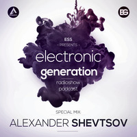 Alexander Shevtsov - Electronic Generation (13.07.2020) [Summer Mix] by Electronic Generation