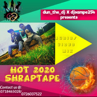 HOT 2020 SHRAPTAPE (KAHUSH X TUNJ X BREEDER X JOVIE X LOUDPAK X JONES X BOUTROSS X TNT X BARAK)- DUN THE DJ X DJSAMPE254 by dj sampe254