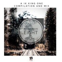 ik kingOne - Piano Train Eight by Ik KingOne