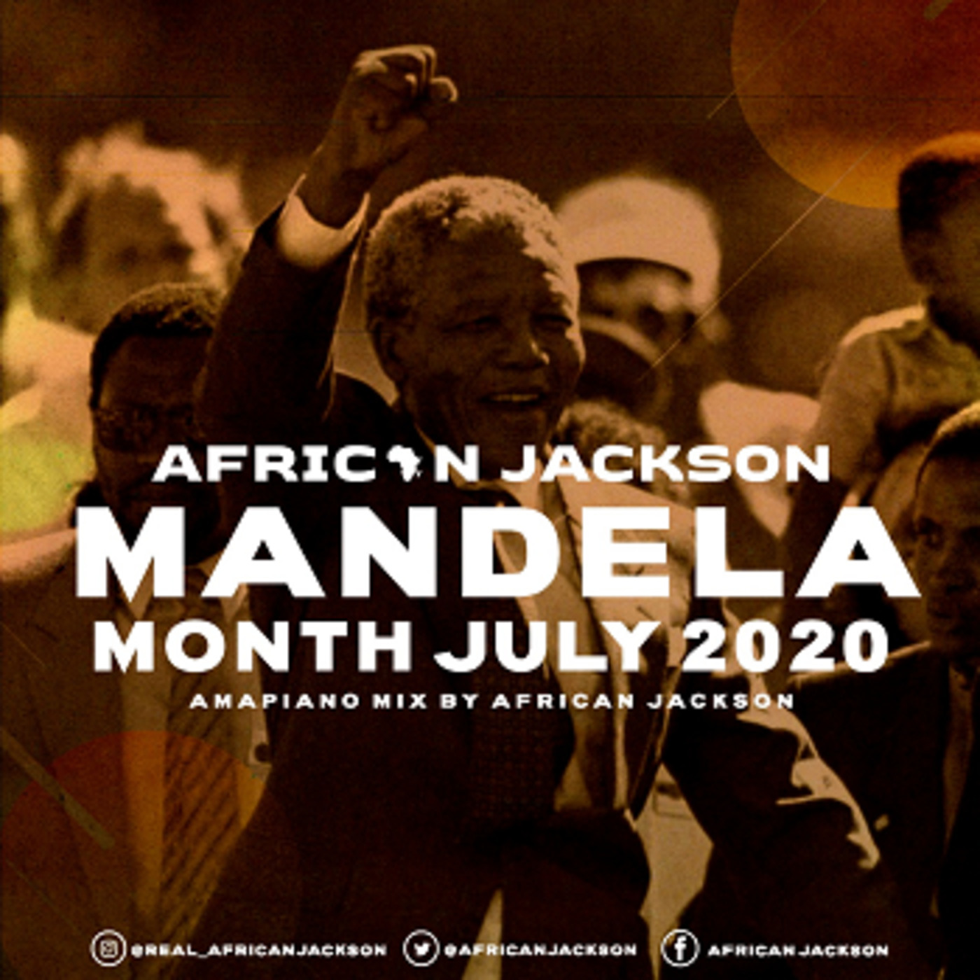 Mandela Month July 2020 Amapiano Mix By African Jackson