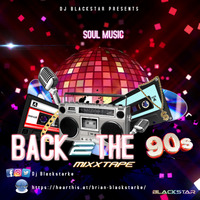DJ BLACKSTAR- BACK TO THE 90s by Dj BlackstarKe