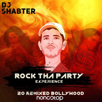 Rock Tha Party Experience - Dj Shabter by Dj Shabster