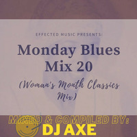 Monday Blues Mix 20 - Mixed by DJ Axe by DJ AxeSA