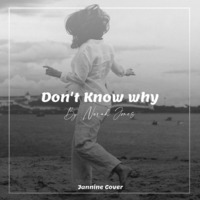 Don't Know Why Ft. Jannine by J'Lord Wimsely