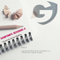 Gamfomfo Sessions 05 Mixed by Brown Mageba by Brown Mageba