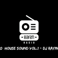 DJ RAYMOND - AFRO HOUSE SOUND VOL.1 - BAREN RADIO (EXCLUSIVE) by DJ RAYMOND PANAMA