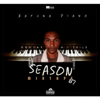 Deejay M-Tsile - Season Mixtape 87 (Bafuna Piano) by Deejay M-Tsile