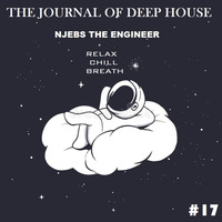 The Journal of Deep House  - Mixed By Njebs the Engineer #17 by The Journal of Deep House