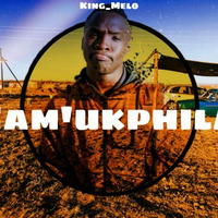 King_Melo Zam'ukphila by King_Melo