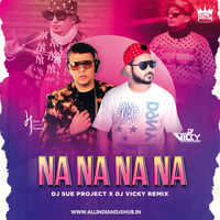 Na Na Na Na (Remix) - J Star - DJ Sue Project X DJ Vicky by AIDH