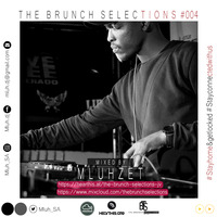 The Brunch Selections #004 // Mixed by Mluhzet // by THE BRUNCH SELECTIONS