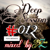 Deep_Session__012_[_Piano_Weekend_]_mixed_by_ReZna by Tsiima ReZna