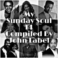 My Sunday Soul 14 Compiled By John Label by John Label SA (Series Of Mixtapes)