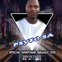 Special Amapiano Soundz 005 Mixed By Psyfo SA by Psyfo Mo'Dj Waha Maloya