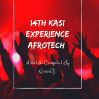 14th Kasi Experience AfroTech - Mixed By GuessDj by GuessDj