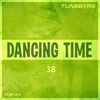 Dancing Time Vol.38 by TUNEBYRS