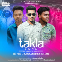 Takla Song (Mombathon Remix) DJ SHK x DJ Sifath x DJ Sumon by Beatz Nation BD