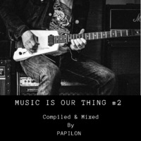 MUSIC IS OUR THING  #2 BY PAILON (2) by DEEP NETWORK PODCAST