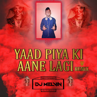 Yaad Piya Ki Aane Lagi Remix Dj Melvin nz by Dj melvin Nz