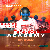 SK Zulu - Kasie FM Kool Skool Academy Guest Mix by SK Zulu