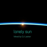 Lonely Sun Mixed By DJ Lasker by Lasker D'Mello