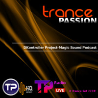 Kontroller Project-Magic Sound Podcast July Special  | Trance Set support # 1138 by Radio Trance Passion