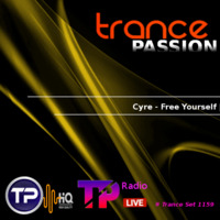 Cyre - Free Yourself | Trance Set support # 1159 by Radio Trance Passion