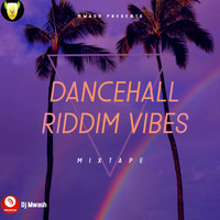 !DANCEHALL RIDDIM VIBES by Dj Mwash