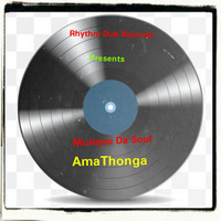 Musique Da Soul~ AmaThonga (Original Mix) by Musique Da Soul