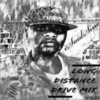 Long Distance Drive Mix, Vol. 2 by iSaidSine