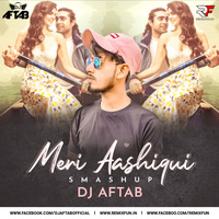 Meri Aashiqui (Smashup) DJ Aftab by RF Records