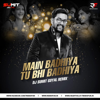 Main Badhiya Tu Bhi Badhiya (Remix) - DJ Sumit Goyal by RF Records