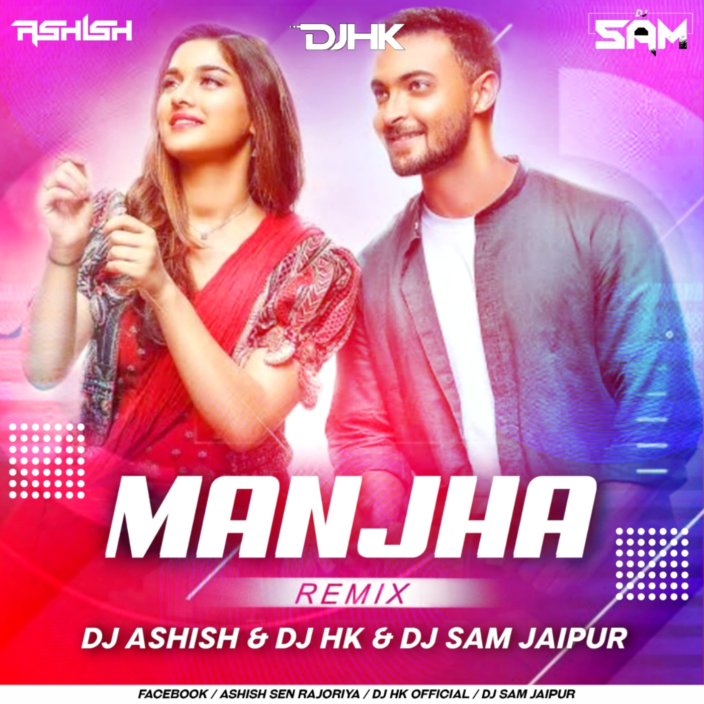 Manjha - DJ Ashish SR X DJ HK & DJ Sam Jaipur
