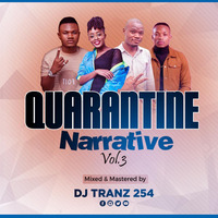 Quarantine Narrative Vol.3 by DJ MTUKUFU