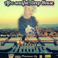 Afro_Soulful__Deep_House_Vol.11[Mixed By COOL B®] by COOL B Mzi